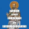 Cover Art for 9780830852284, Paul and the Giants of Philosophy: Reading the Apostle in Greco-Roman Context by Joseph R. Dodson, David E. Briones, John M. G. Barclay