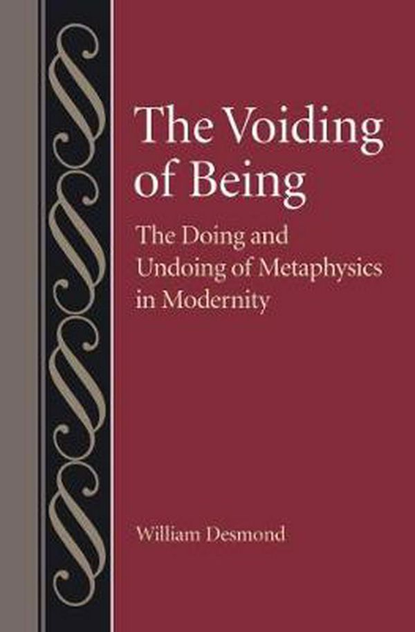 Cover Art for 9780813232485, The Voiding of Being by William Desmond