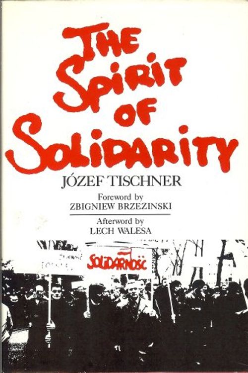 Cover Art for 9780060682712, Spirit of Solidarity by Jozef Tischner