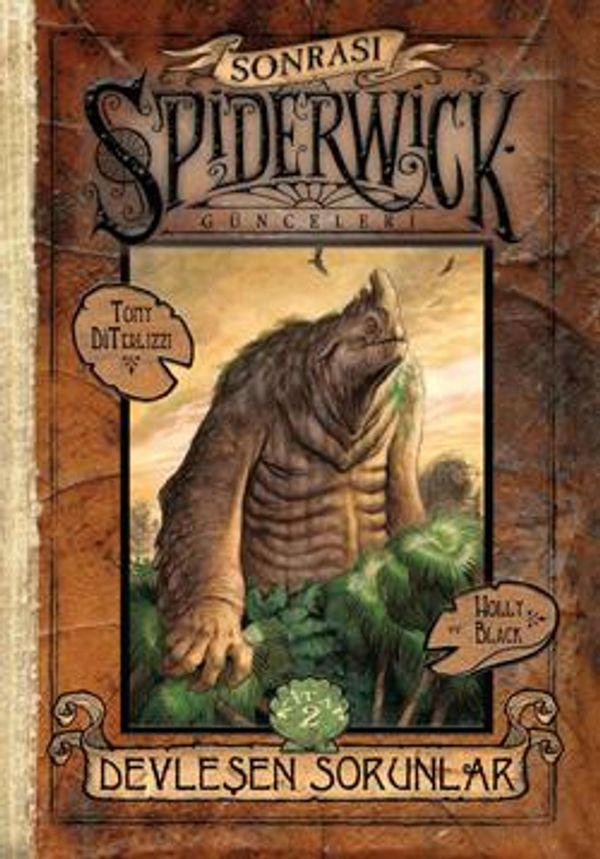 Cover Art for 2789785896975, Spiderwick Günceleri Sonrasi 2 - Devlesen Sorunlar by Holly Black, Tony DiTerlizzi DiTerlizzi