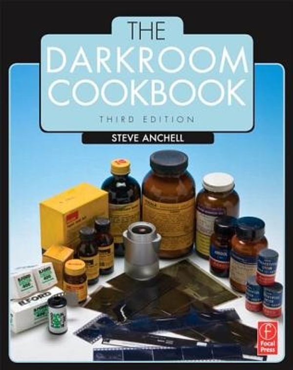 Cover Art for 9780240810553, The Darkroom Cookbook by Steve Anchell