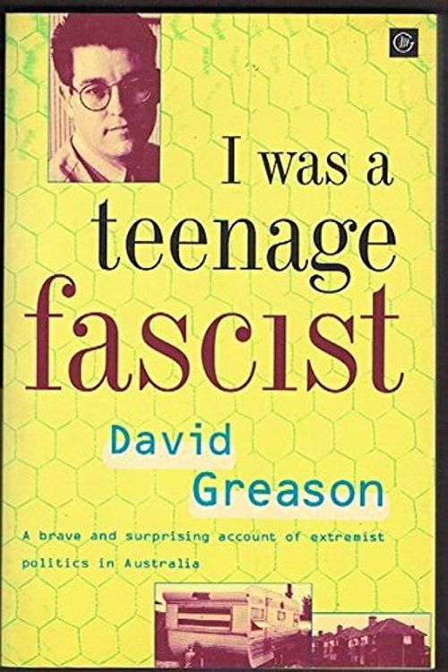 Cover Art for 9780869142851, I Was a Teenage Fascist by David Greason