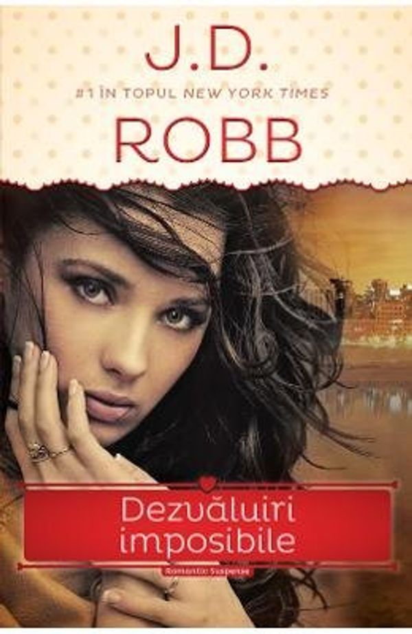 Cover Art for 9786066867023, Dezvăluiri imposibile by J. D. Robb