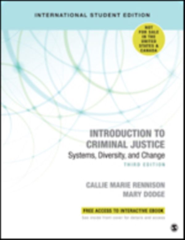 Cover Art for 9781544372143, Introduction to Criminal Justice - International Student Edition: Systems, Diversity, and Change by Callie Marie Rennison
