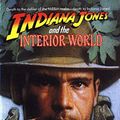 Cover Art for B0BT34BVQF, Indiana Jones and the Interior World by Rob MacGregor