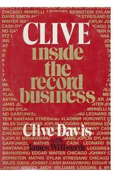 Cover Art for 9780688028725, Clive: Inside the Record Business by Clive Davis, James Willwerth