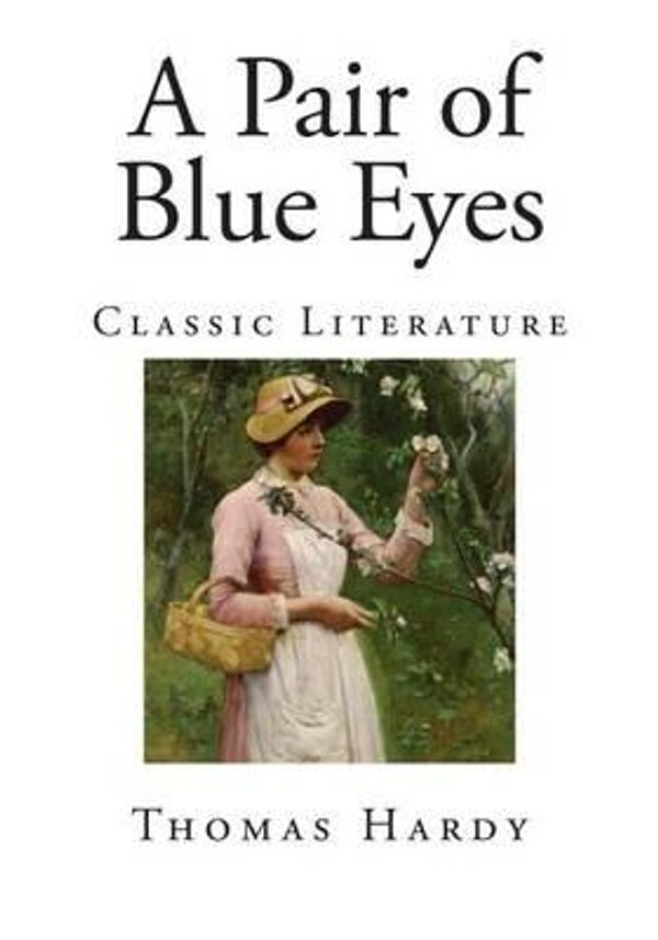 Cover Art for 9781505793000, A Pair of Blue Eyes by Thomas Hardy, Defendant