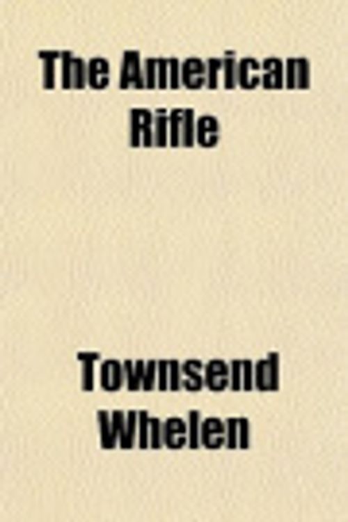 Cover Art for 9781151734433, American Rifle by Townsend Whelen