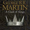 Cover Art for B005CB5ICW, A Clash of Kings: Book 2 of A Song of Ice and Fire by George R. r. Martin