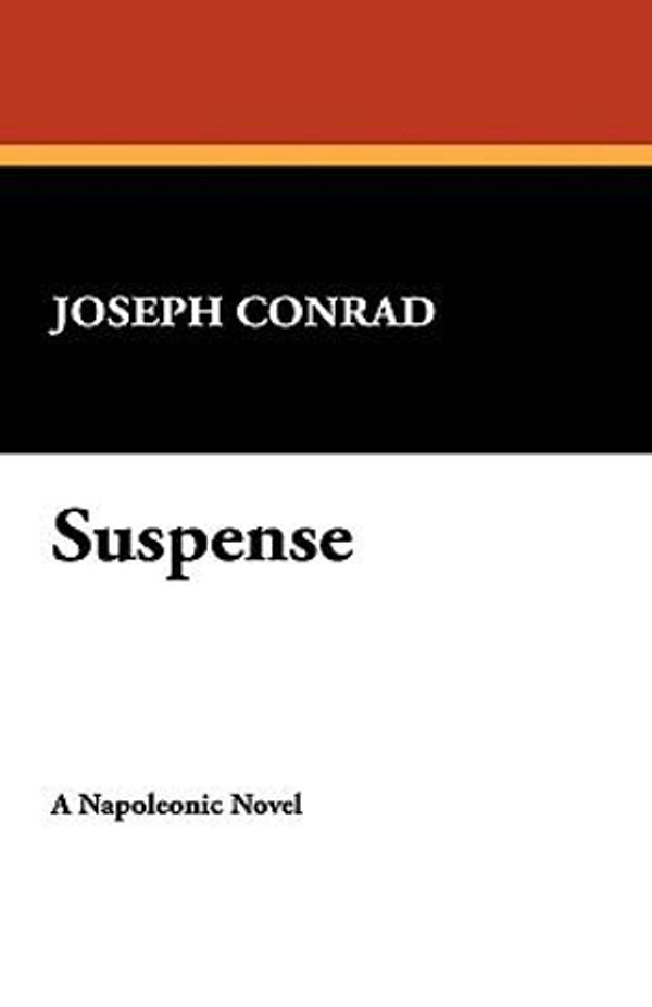 Cover Art for 9781434495051, Suspense by Joseph Conrad