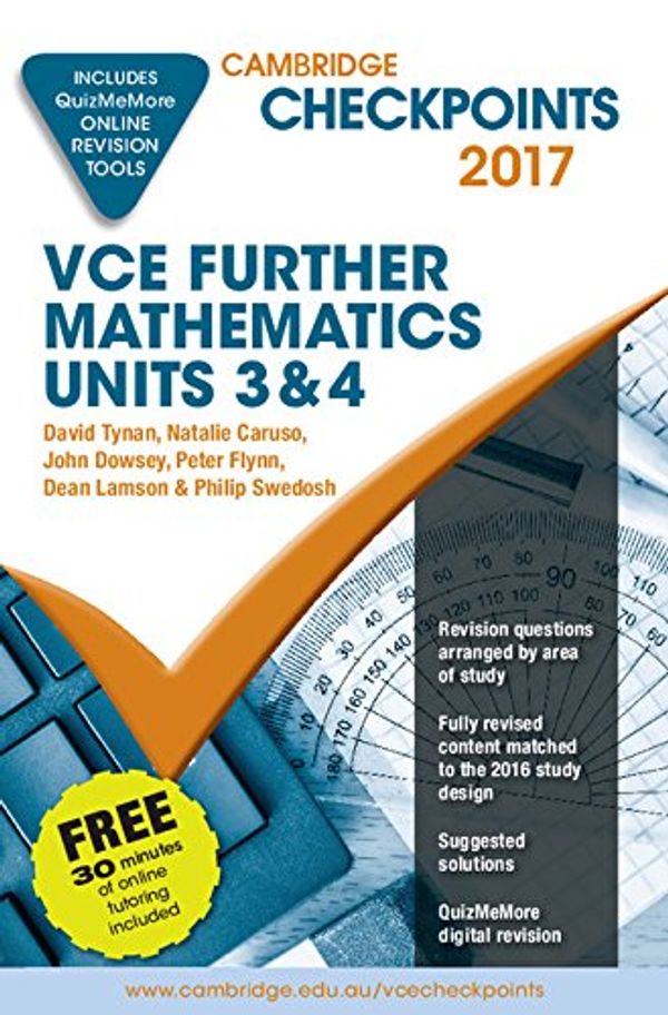 Cover Art for 9781316639382, Cambridge Checkpoints VCE Further Mathematics 2017 and Quiz Me More by David Tynan, Natalie Caruso, John Dowsey, Peter Flynn, Dean Lamson, Philip Swedosh
