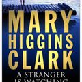 Cover Art for 9780743484374, A Stranger is Watching by Mary Higgins Clark