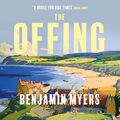 Cover Art for B07Z6KPVFH, The Offing by Benjamin Myers
