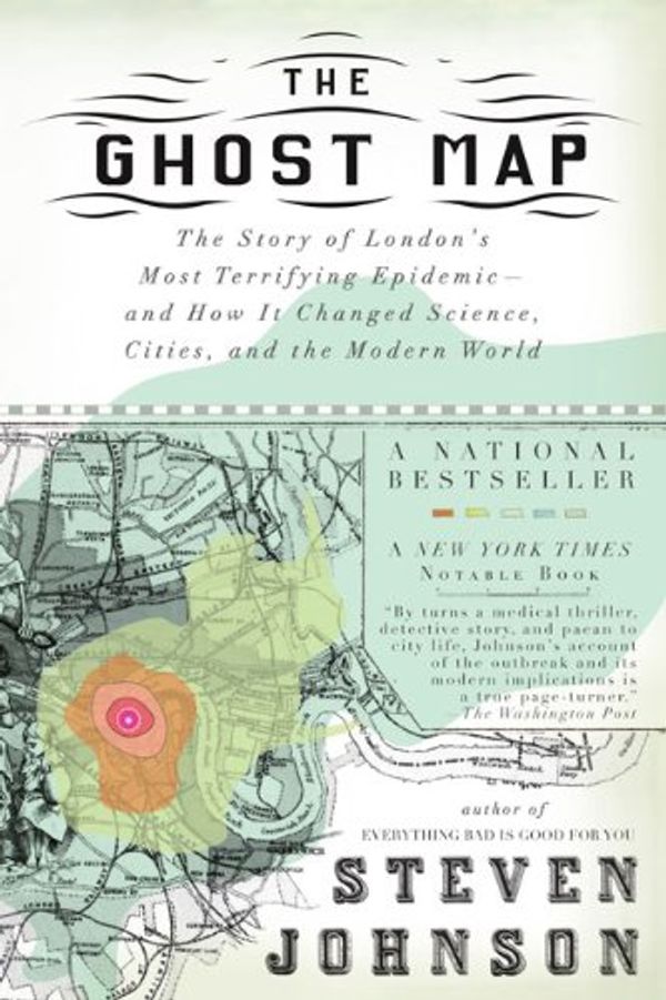 Cover Art for 9780739483848, The Ghost map. The Story of London's most terrifying Epidemic - and How it Changed science, cities, and the modern World by Steven. Johnson