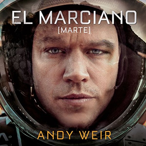 Cover Art for B079Y83PZW, El marciano [The Martian] by Andy Weir