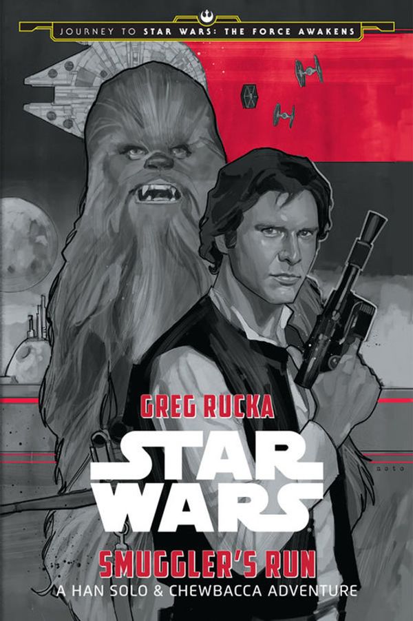Cover Art for 9781484724958, Star Wars: Smuggler's Run: A Han Solo Adventure by Greg Rucka