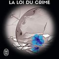 Cover Art for 9782290139042, Lieutenant Eve Dallas, Tome 11 : La loi du crime by Nora Roberts