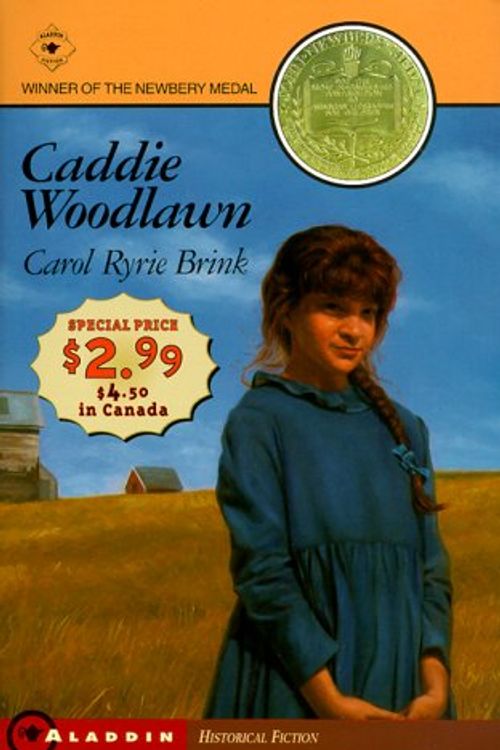 Cover Art for 9780689829697, Caddie Woodlawn - Newbery Promo '99 (Aladdin Fiction) by Carol Ryrie Brink