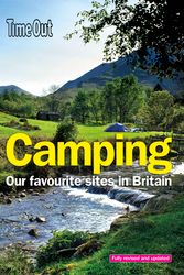 Cover Art for 9781846702051, Time Out Camping 2nd edition: Our favourite sites in Britain by Time Out Guides Ltd