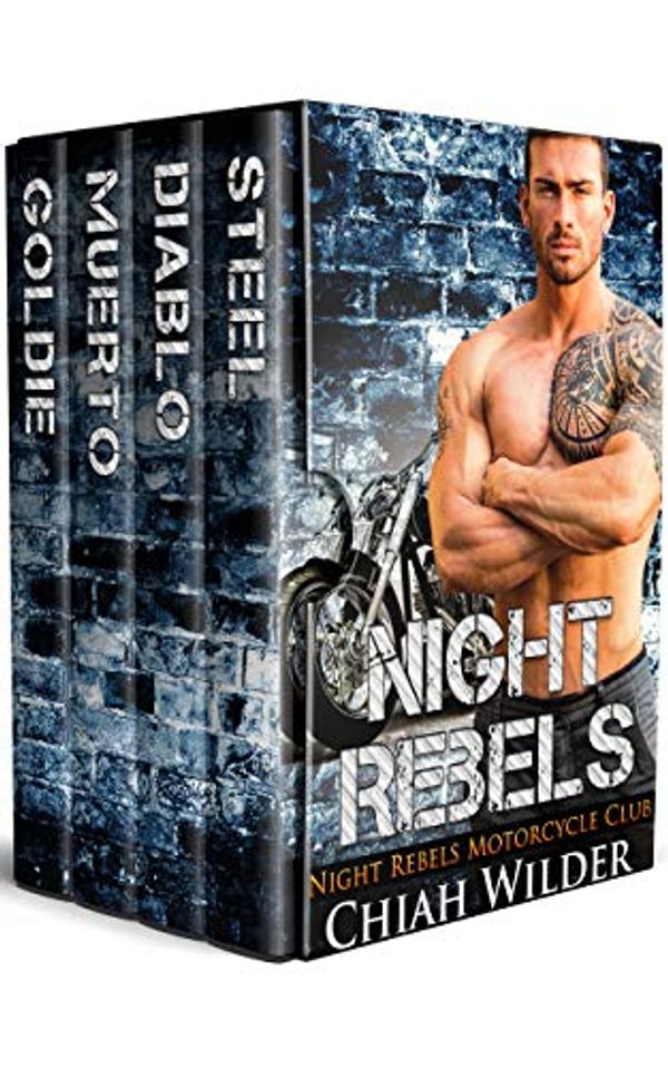 Cover Art for B07WLPDLXD, Night Rebels  Motorcycle Club  Series (Books 1 - 4): Night Rebels MC Romance Box Set by Chiah Wilder