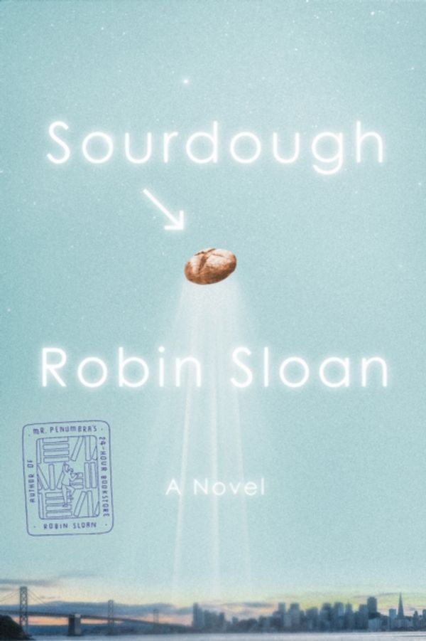 Cover Art for 9780374903343, Sourdough Export by Robin Sloan