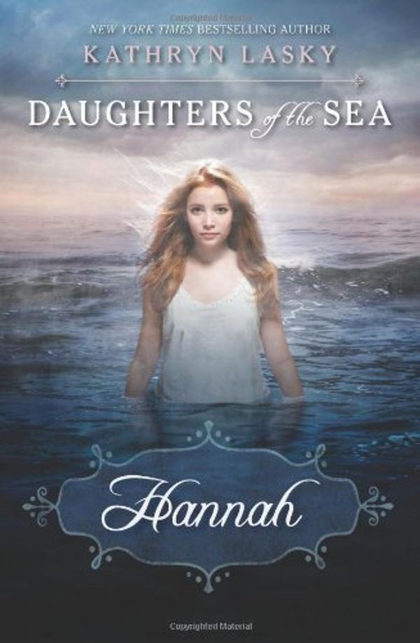 Cover Art for B012HU5U64, Daughters of the Sea #1: Hannah by Kathryn Lasky (2011-02-01) by Kathryn Lasky