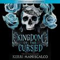 Cover Art for 9781549184079, Kingdom of the Cursed by Kerri Maniscalco