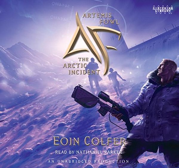Cover Art for 9781400085934, The Arctic Incident (Artemis Fowl (Digital)) by Eoin Colfer