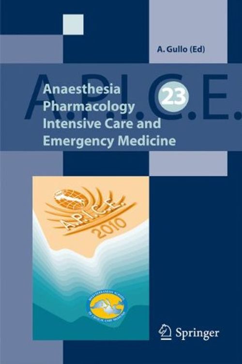 Cover Art for 9788847020139, Anaesthesia, Pharmacology, Intensive Care and Emergency A.P.I.C.E. by Antonino Gullo
