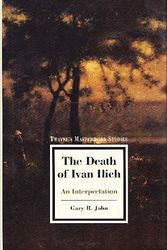 Cover Art for 9780805794397, Twayne's Masterwork Studies: The Death of Ivan Ilich No 119 by Gary R. Jahn