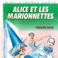 Cover Art for 9782010145834, Alice Et Les Marionnettes : Collection : Bibliothèque Rose Souple N, 454 by Caroline Quine