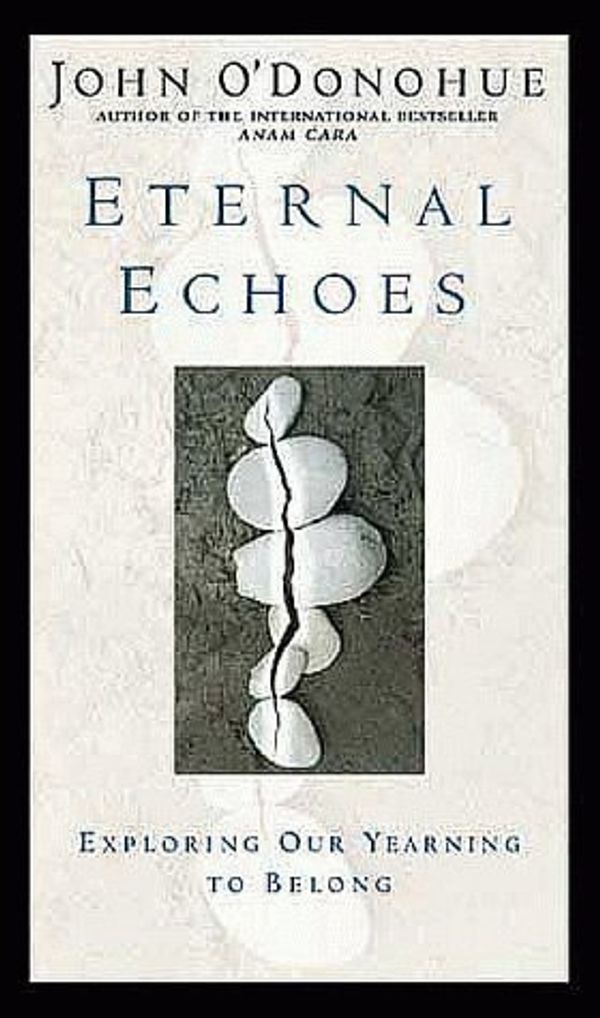 Cover Art for 9781564556783, Eternal Echoes by John O'Donohue