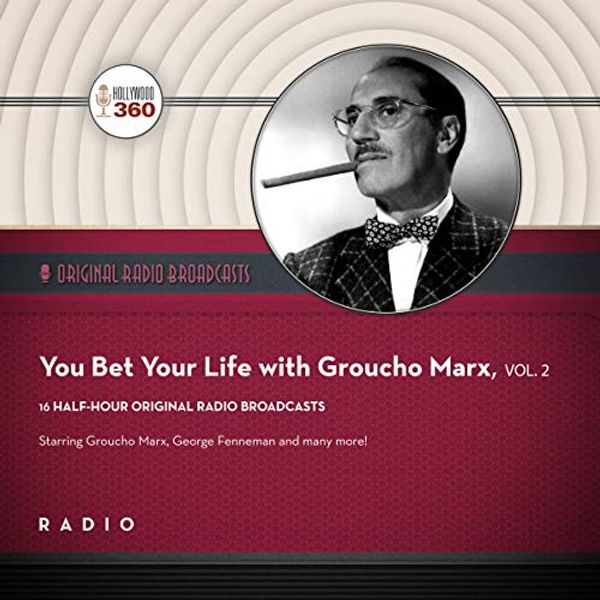 Cover Art for 9781094187464, You Bet Your Life with Groucho Marx, Vol. 2 Lib/E by Black Eye Entertainment