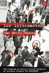 Cover Art for 9788466323710, Los Informantes (Spanish Edition) by Juan Gabriel Vasquez