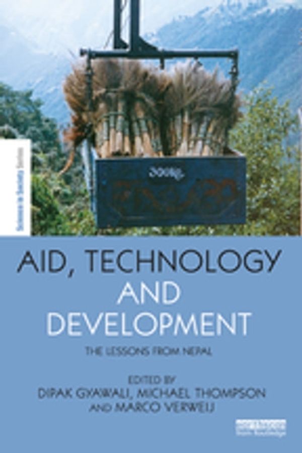 Cover Art for 9781317220534, Aid, Technology and Development by Dipak Gyawali, Marco Verweij, Michael Thompson