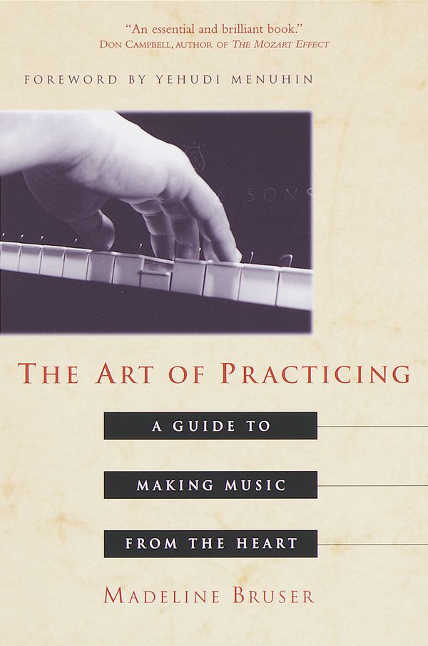 Cover Art for 9780609801772, Art Of Practicing by Deline Bruser