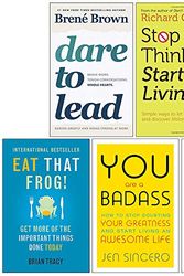 Cover Art for 9789123888177, Dare to Lead, Stop Thinking Start Living, Eat That Frog, You Are a Badass, Drive Daniel H. Pink 5 Books Collection Set by Brené Brown, Richard Carlson, Brian Tracy, Jen Sincero, Daniel H. Pink