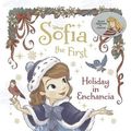 Cover Art for 9781472382146, Disney Sofia the First Holiday in Enchancia (Paperback) by Catherine Hapka