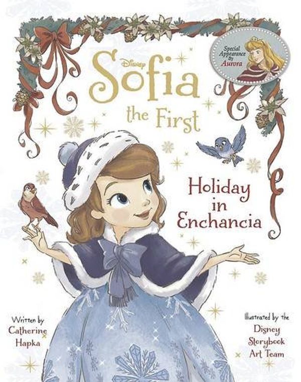 Cover Art for 9781472382146, Disney Sofia the First Holiday in Enchancia (Paperback) by Catherine Hapka