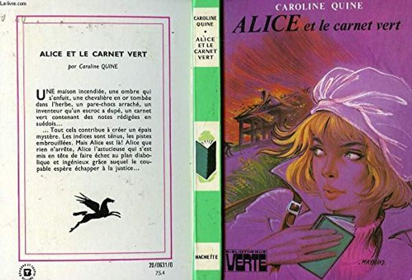 Cover Art for 9782010014727, Alice et le carnet vert by Caroline Quine