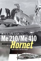 Cover Art for 9781857802719, Messerschmitt Me 210 / Me 410 Hornisse (Hornet) by Werner Stocker, Peter Petrick
