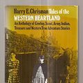 Cover Art for 9780804008570, Tales of the Western Heartland by Harry E. Chrisman
