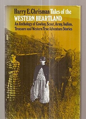 Cover Art for 9780804008570, Tales of the Western Heartland by Harry E. Chrisman