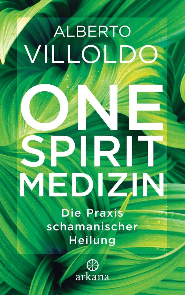 Cover Art for 9783641175108, One Spirit Medizin by Alberto Villoldo, Jochen Lehner