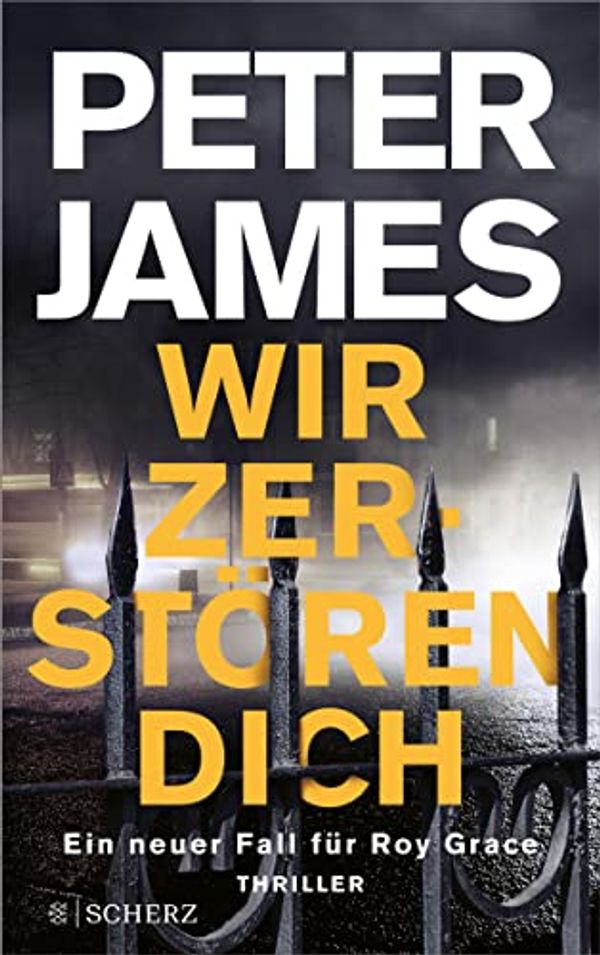 Cover Art for B09YCM31H4, Wir zerstören dich (Roy Grace 15) (German Edition) by Peter James