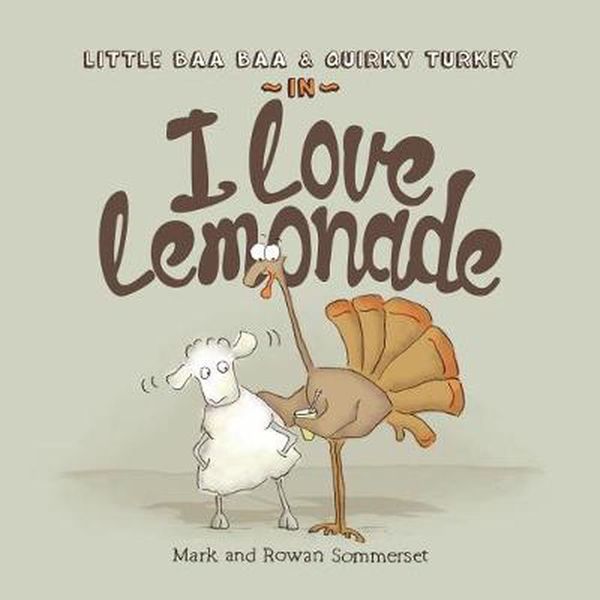Cover Art for 9780986466861, I Love Lemonade by Mark Sommerset