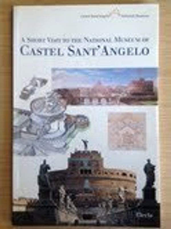 Cover Art for 9788843563982, A Short Visit to the National Museum of Castel Sant' Angelo by 