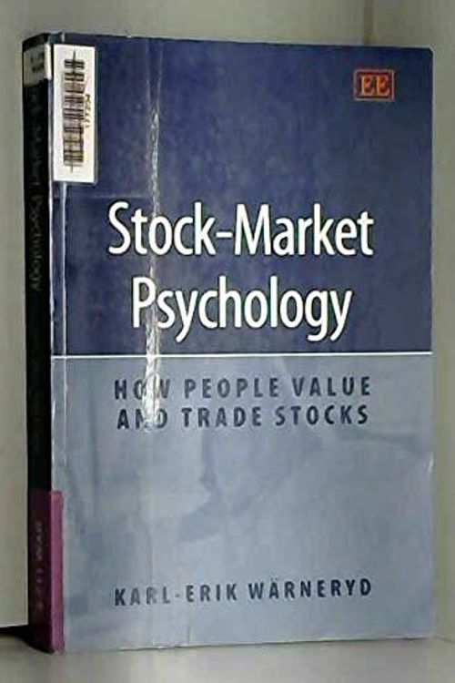 Cover Art for 9781843762188, Stock-Market Psychology: How People Value and Trade Stocks by Karl-Erik Warneryd