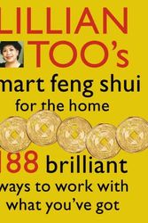 Cover Art for 9780007117505, Lillian Too's Smart Feng Shui for the Home by Lillian Too