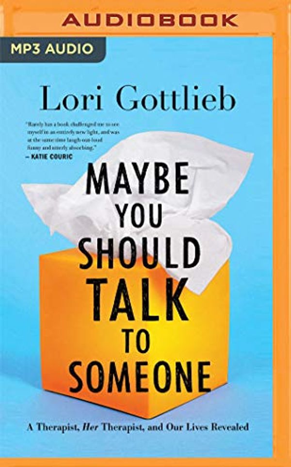 Cover Art for 0191092617723, Maybe You Should Talk to Someone by Lori Gottlieb